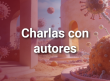 Charlas con autores