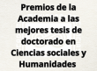 Ganadores Premios de la Academia a las mejores tesis de doctorado en Ciencias sociales y Humanidades 2025
